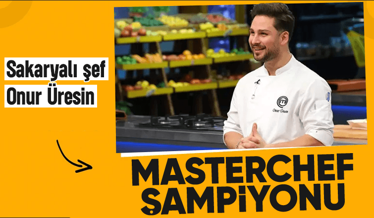 Sakaryalı Onur Üresin MasterChef şampiyonu