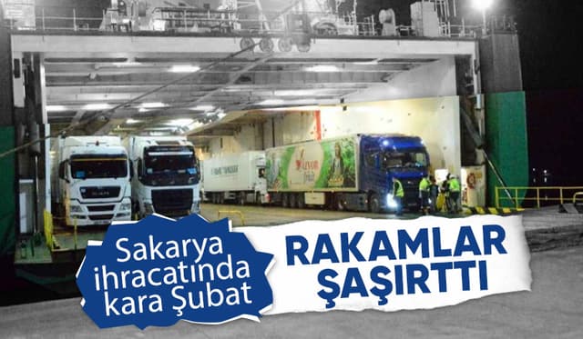 Sakarya ihracatında Şubat ayı şoku: Düşüş yaşandı