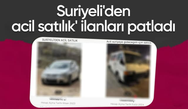 Suriyeliden acil satılık ilanlarında patlama