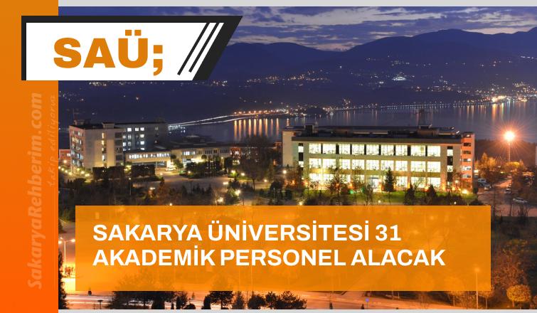 Sakarya Üniversitesi 31 Öğretim Üyesi Alacak