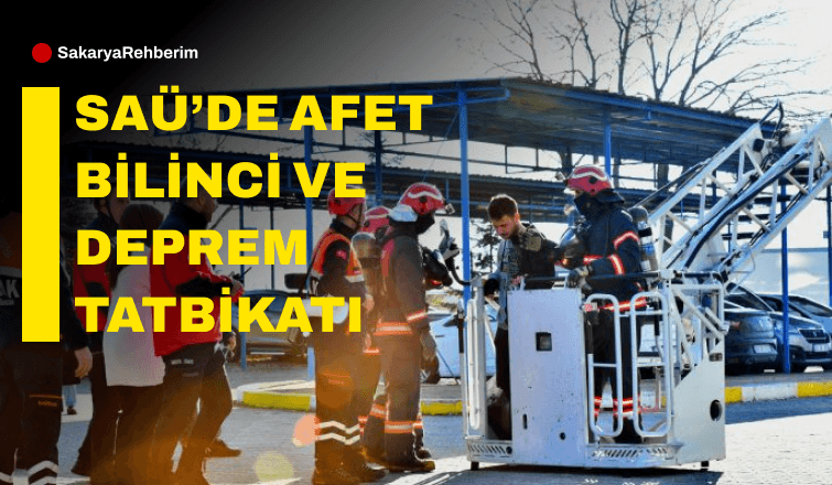 SAÜ’de Afet Bilinci ve Deprem Tatbikatı