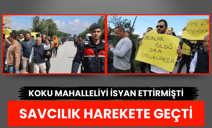 Koku Mahalleliyi İsyan Ettirmişti, Savcılık Harekete Geçti!