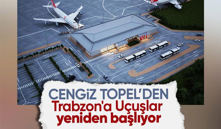 Cengiz Topel'den Trabzon'a uçuşlar yeniden başlıyor