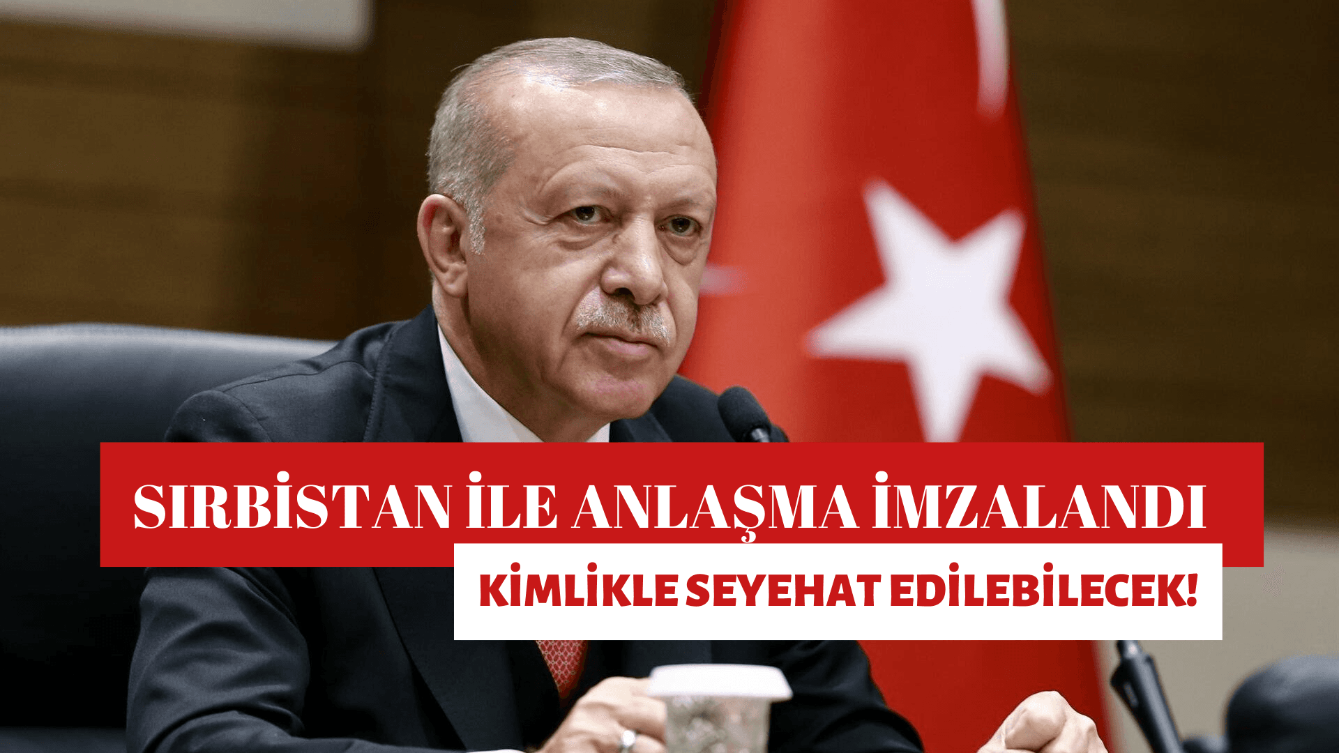 Sırbistan İle Anlaşma İmzalandı