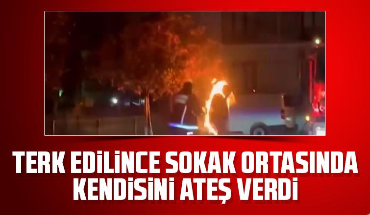 Sokak ortasında kendini yaktı