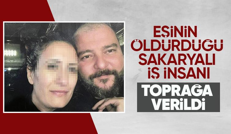 Eşinin öldürdüğü koca toprağa verildi