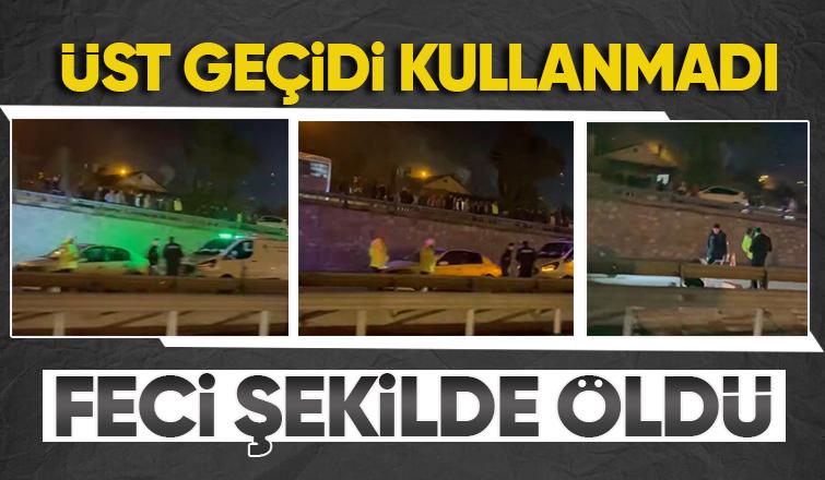 50 metre uzaklıktaki üst geçidi kullanmadı; Kazada öldü