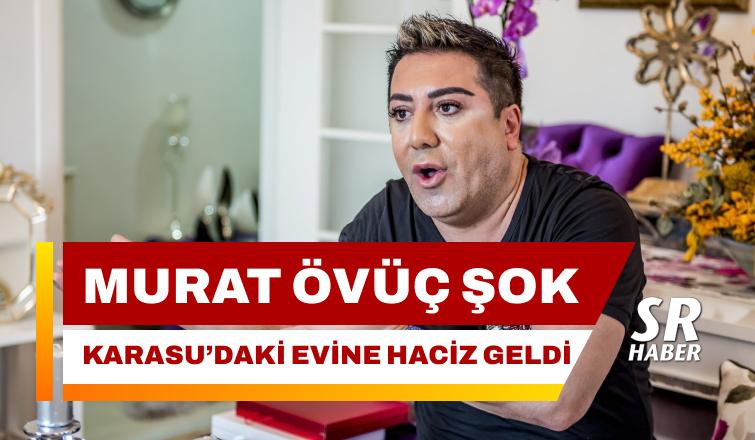 Evine Haciz Gelen Murat Övüç Çıldırdı!