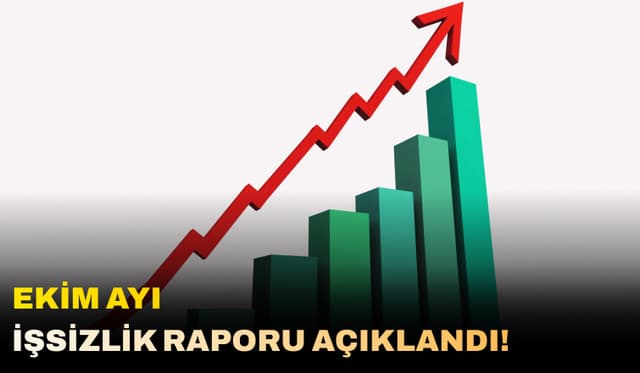 Ekim Ayı İşsizlik Raporu Açıklandı!