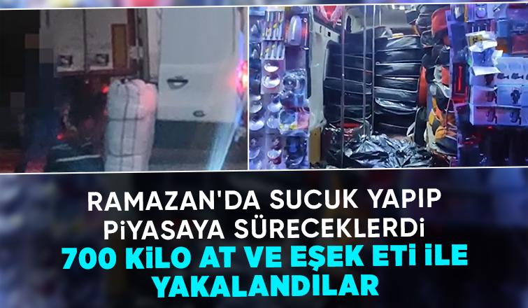 Sucuk yapacaklardı: 700 kilo at ve eşek eti ele geçirildi