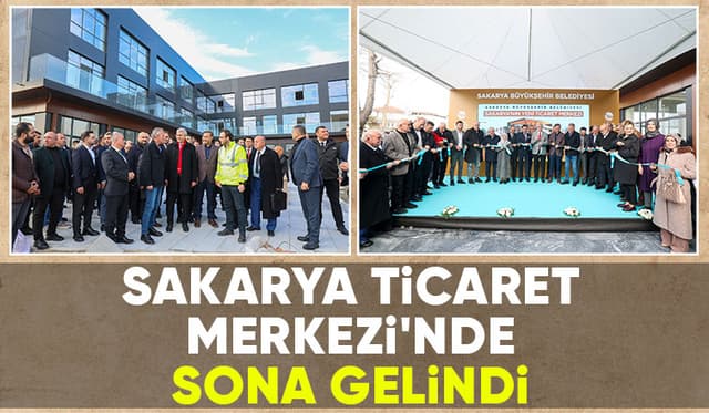 Sakarya Ticaret Merkezi'nin lansmanı yapıldı