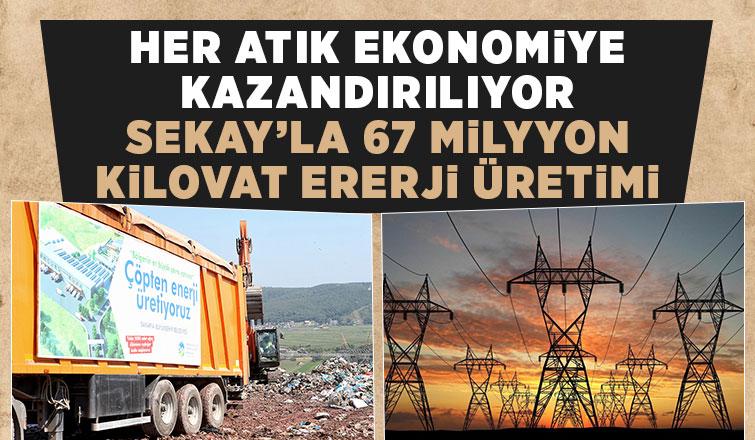 Atıklardan 90 bin kişinin elektrik ihtiyacını karşılayacak üretim