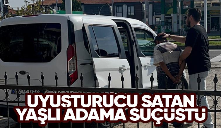 Yaşlı adam uyuşturucu satarken yakalandı