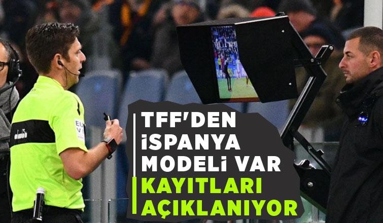 TFF: Var kayıtları açıklanacak, yabancı gözlemci gelecek