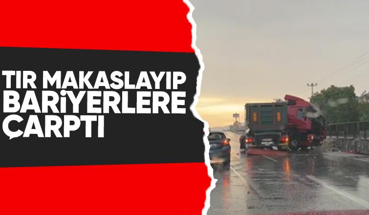 D-650'de tır bariyerlere girdi