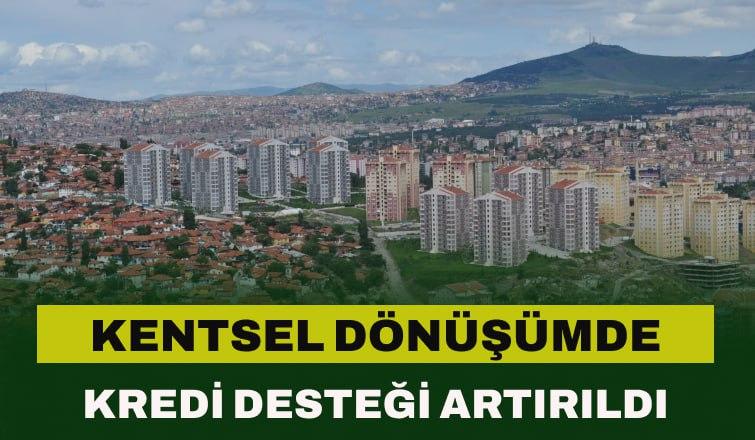 Kentsel Dönüşüme Yeni Kredi Desteği!