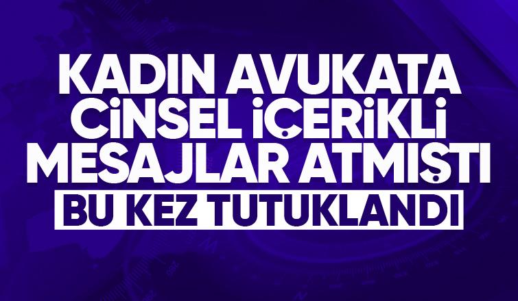 Kadın avukata cinsel içerikli mesajlar atan kişi hakkında flaş gelişme