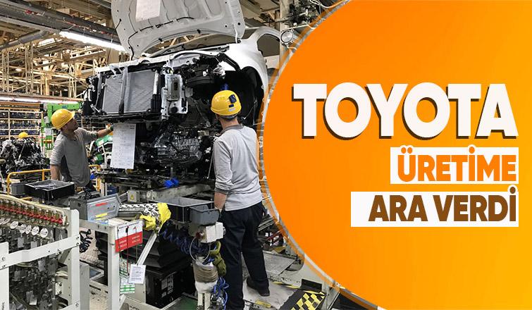 Toyota'da üretime iki hafta ara