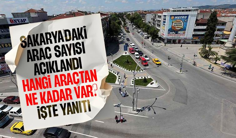 Sakarya'daki araç sayısı açıklandı