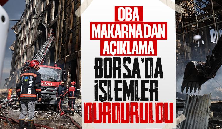 Oba Makarna'dan fabrikada ki patlamayla ilgili açıklama