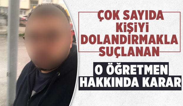 Dolandırıcılıkla Suçlanan Öğretmen İçin Karar