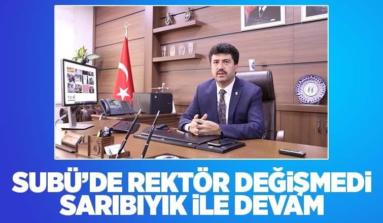 SUBÜ Rektörü Sarıbıyık Yeniden Atandı