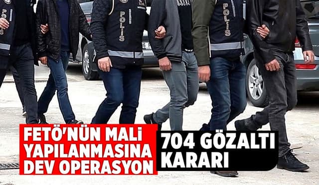 FETÖ'nün Mali Yapılanmasına 59 İlde Operasyon: 543 Gözaltı