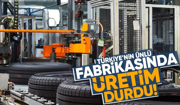 O fabrika üretimi durdurdu