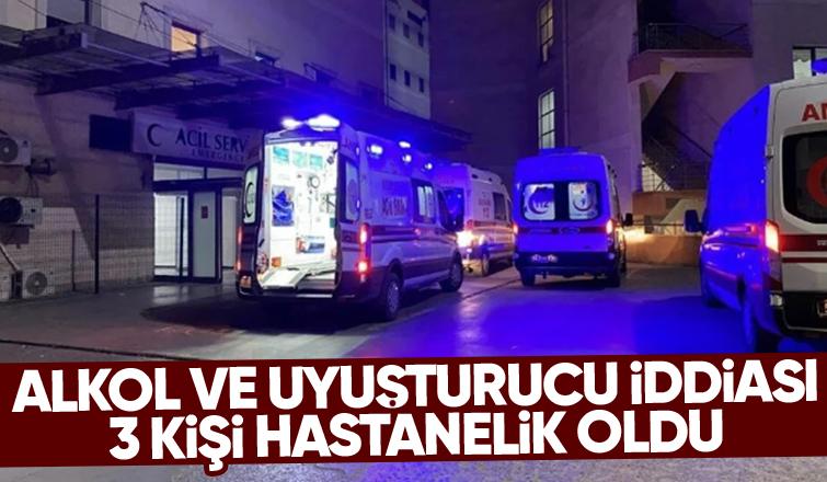 Uyuşturucu ve alkol 3 kişiyi hastanelik etti