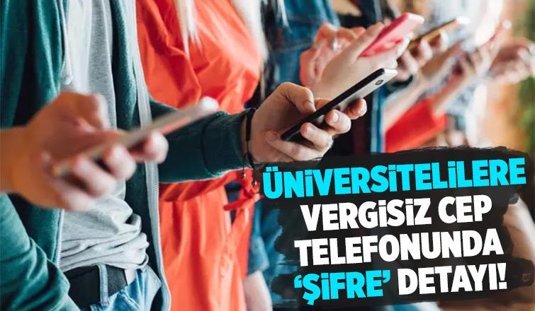 Üniversitelilere vergisiz cep telefonunda merak edilenler