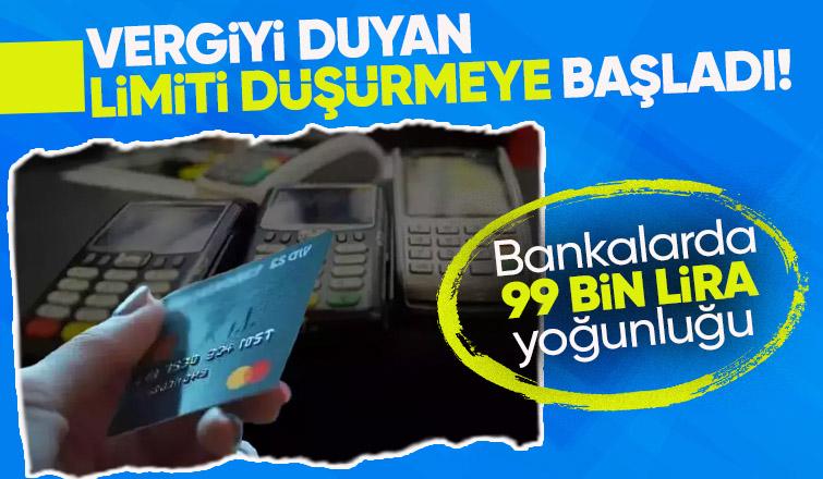 Kredi kartına vergiyi duyanlar limitleri düşürmeye başladı