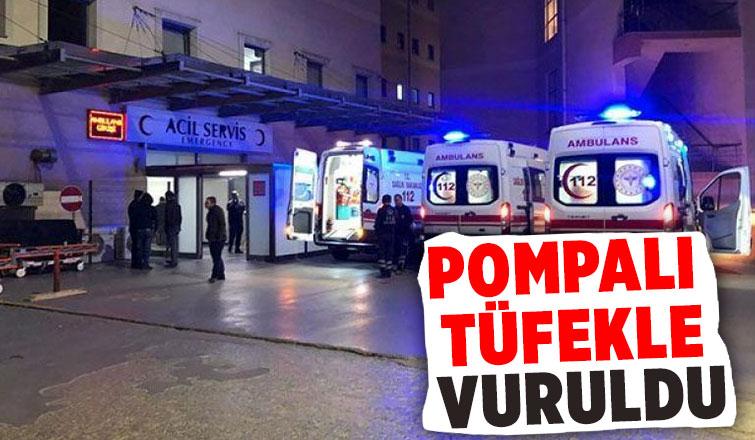 Pompalı tüfekle vurulan kadın yaralandı