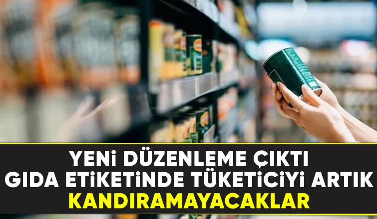 Gıda etiketlerine yeni düzenleme geldi