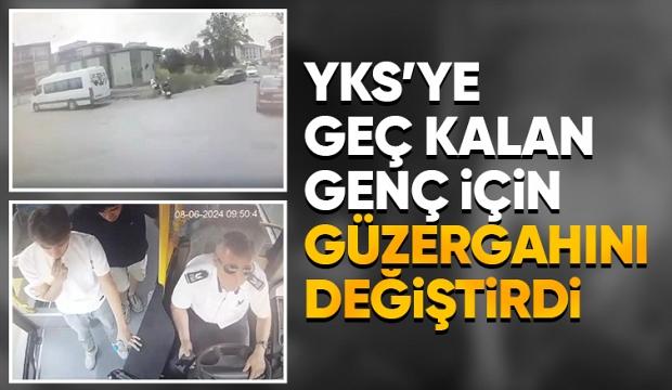 Güzergahı değiştirip öğrenciyi sınava yetiştirdi