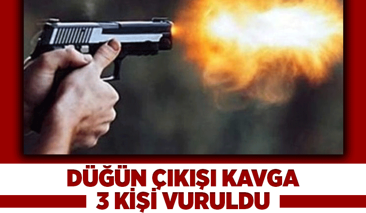 Düğün çıkışı 3 kişi silahla vuruldu