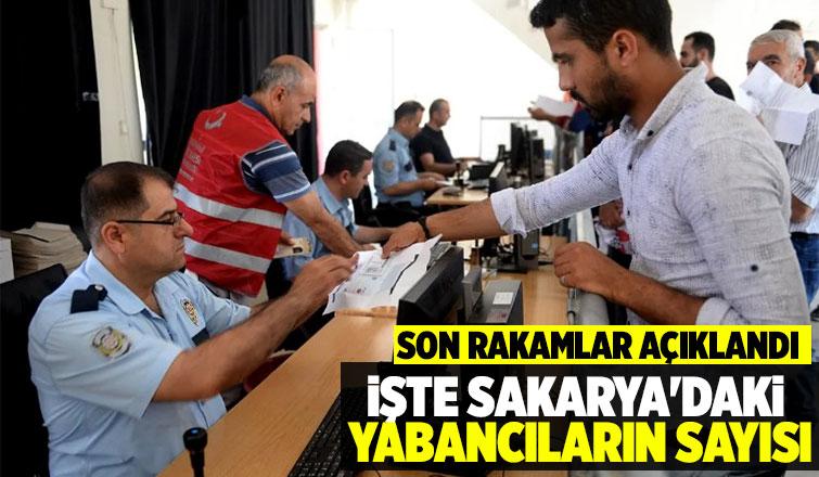 Sakarya'da kaç yabancı var; İşte son rakamlar