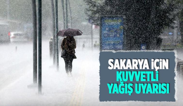 Sakarya için kuvvetli yağış uyarısı