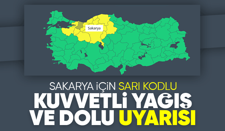 Sakarya için kuvvetli yağış ve dolu uyarısı yapıldı