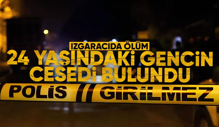 Izgara salonunda 24 yaşındaki gencin cesedi bulundu