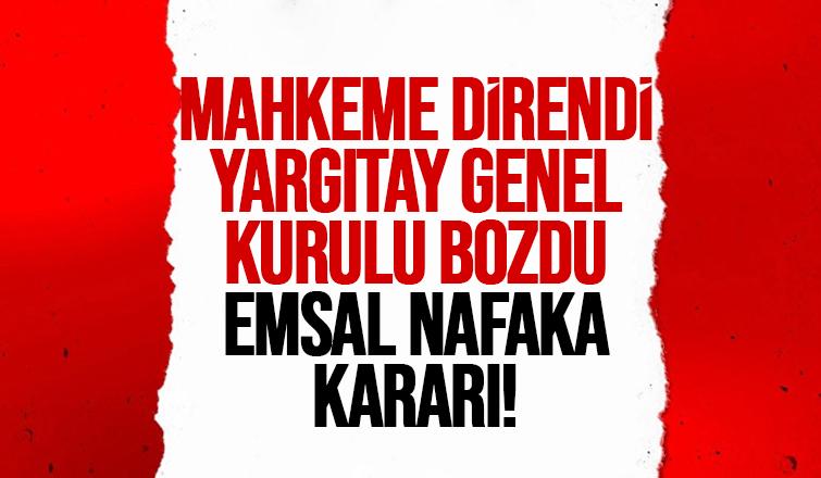 Yargıtay'dan nafaka yükümlülerini ilgilendiren emsal karar