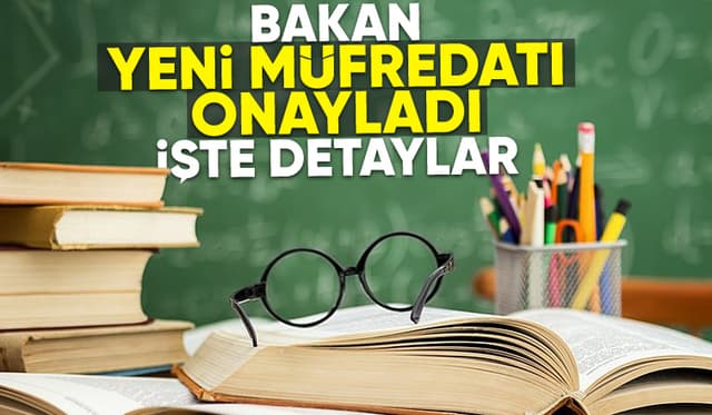 Milli Eğitim Bakanı yeni müfredatı onayladı