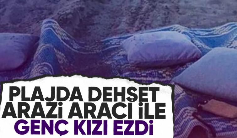 Arazi aracı ile kumsalda güneşlenen kızı ezdi