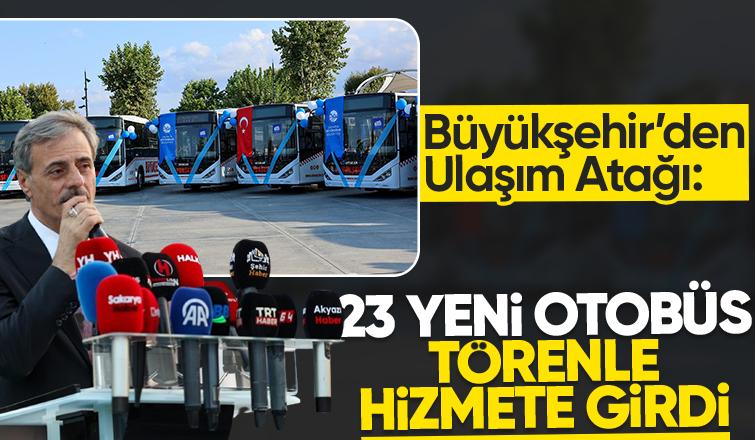 Sakarya Büyükşehirin 23 otobüsü törenle hizmete girdi