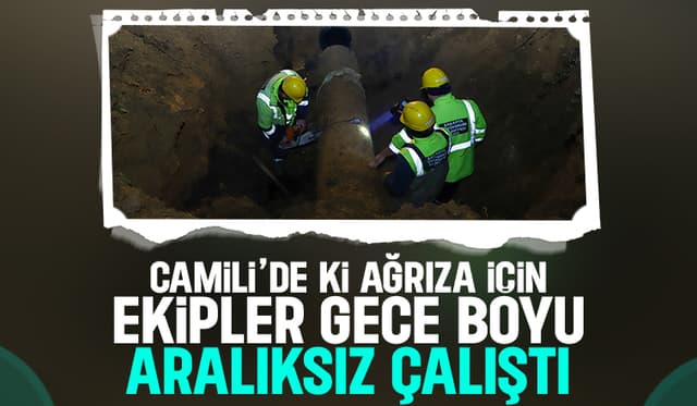 SASKİ Camili'deki arıza için seferber oldu