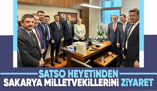 SATSO heyetinden yeni dönem Sakarya milletvekillerine ilk ziyaret