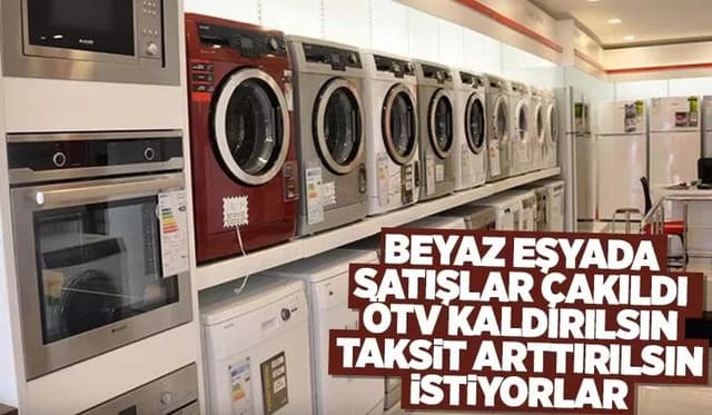 Satışı Düşen Beyaz Eşyada Taksit ve ÖTV Çağrısı  