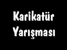 Karikatür Yarışmasına Son Başvuru Tarihi "10 Mayıs"