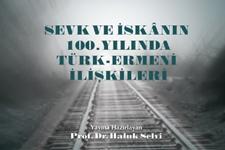 'Sevk ve İskânın 100. Yılında Türk-Ermeni İlişkileri' kitabı yayınlandı