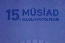 15.MÜSİAD Uluslararası Fuarına Sakaryadan 12 firma katıldı