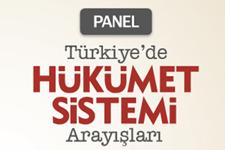 Türkiyede Hükümet Sistemi Arayışları paneli yapılacaktır